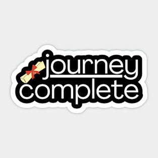 journey complete Sticker